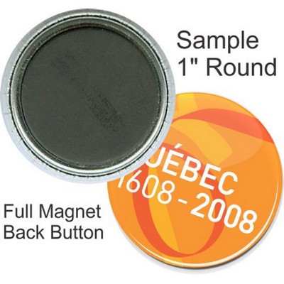 Custom Buttons - 1'' Round, Full Magnet