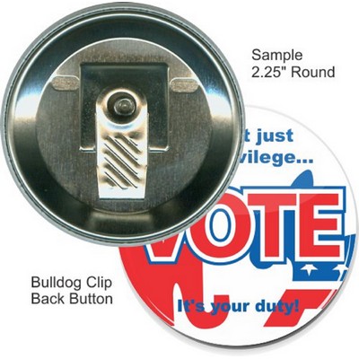 Custom Buttons - 2 1/4'' Round Button, Bulldog Clip