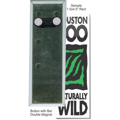 Custom Buttons - 1 1/2'' x 4 1/2'' Rectangle Button w/Bar Double Magnet