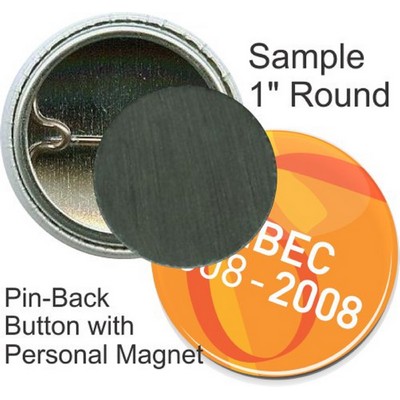 Custom Buttons - 1'' Round Button, Pin-back/Personal Magnet
