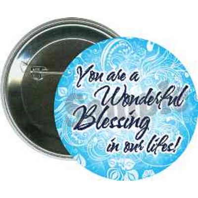 Religion - You Are A Wonderful Blessing - 2 1/4'' Round Button