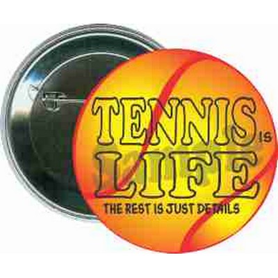 Tennis - Tennis is Life, The Rest is Just Details - 2 1/4'' Round Button